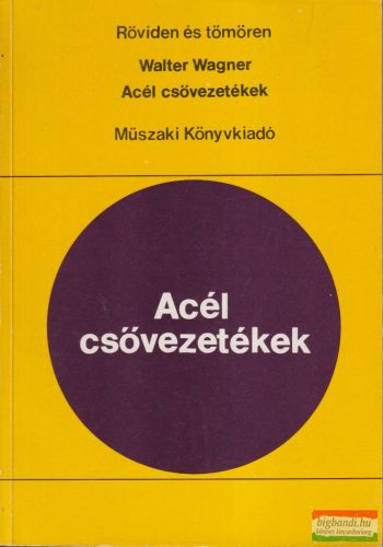 Walter Wagner - Acél csővezetékek