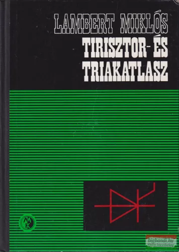 Lambert Miklós - Tirisztor- és triakatlasz