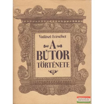 Vadászi Erzsébet - A bútor története