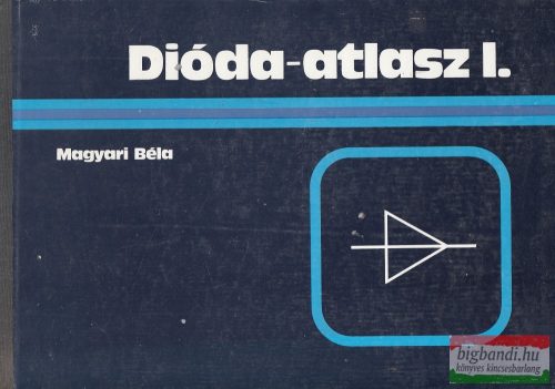 Magyari Béla - Dióda-atlasz I.