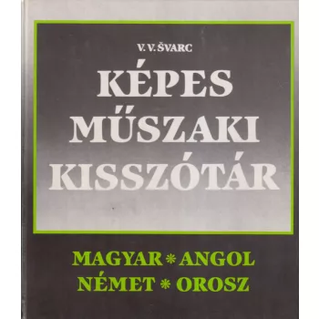   Vlagyimir Vlagyiszlavovics Svarc - Képes műszaki kisszótár
