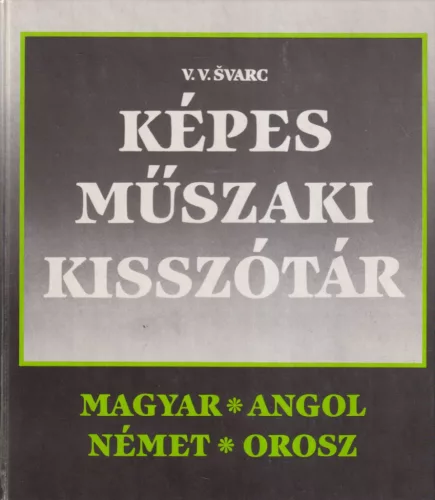 Vlagyimir Vlagyiszlavovics Svarc - Képes műszaki kisszótár