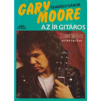 Szakács Gábor - Gary Moore az ír gitáros