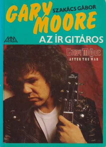 Szakács Gábor - Gary Moore az ír gitáros