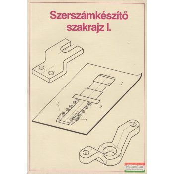 Sárosi Rezsőné - Szerszámkészítő szakrajz I.