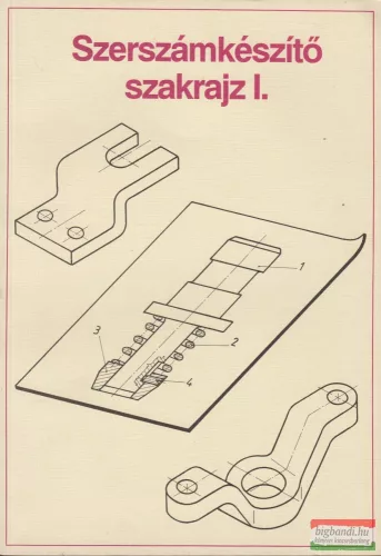 Sárosi Rezsőné - Szerszámkészítő szakrajz I.
