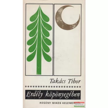 Takács Tibor - Erdély köpönyegében