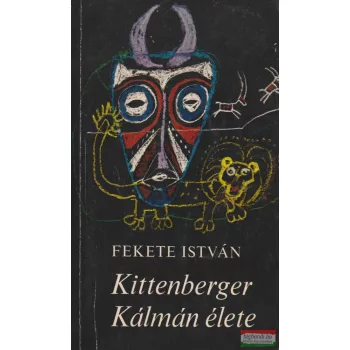 Fekete István - Kittenberger Kálmán élete