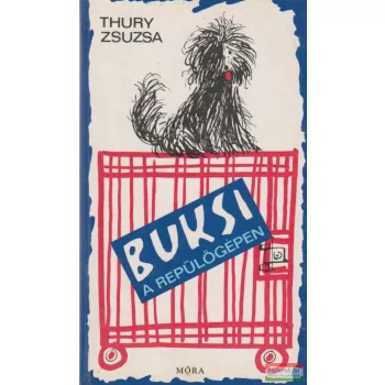 Thury Zsuzsa - Buksi a repülőgépen