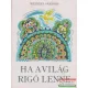 Weöres Sándor - Ha a világ rigó lenne
