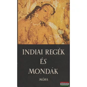   Trencsényi-Waldapfel Imre szerk. - Indiai regék és mondák
