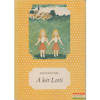 Erich Kastner - A két Lotti
