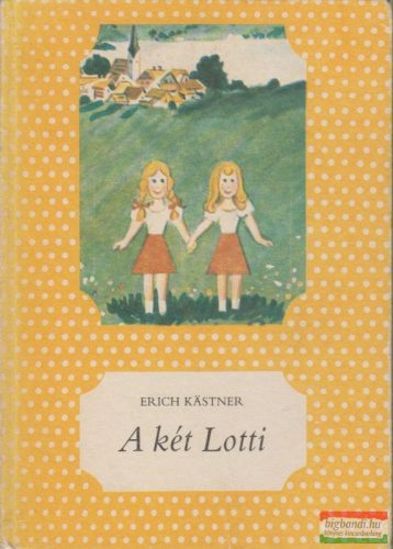 Erich Kastner - A két Lotti