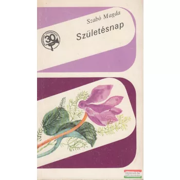 Szabó Magda - Születésnap