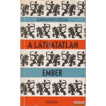 Gárdonyi Géza - A láthatatlan ember