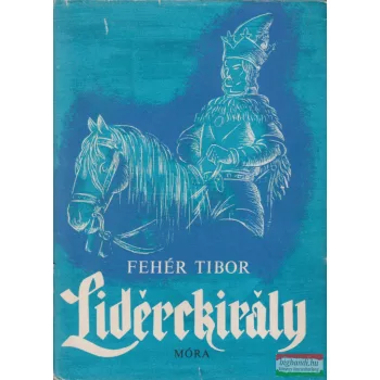 Fehér Tibor - Lidérckirály