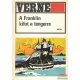 Jules Verne - A Franklin kifut a tengerre