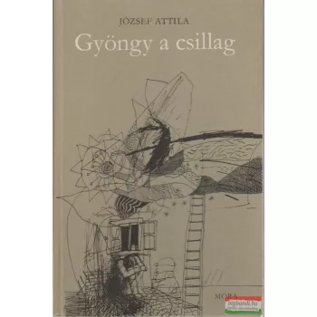 József Attila - Gyöngy a csillag