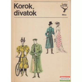 Mialkovszky Erzsébet - Korok, divatok 