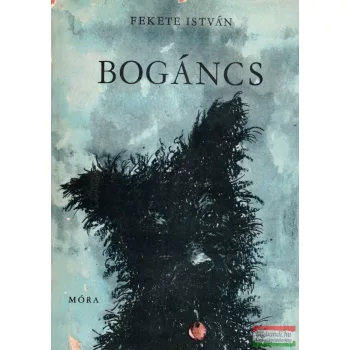Fekete István - Bogáncs