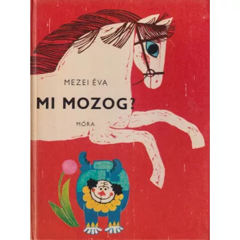 Mezei Éva - Mi mozog?