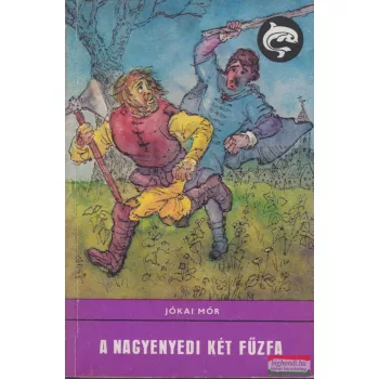 Jókai Mór - A nagyenyedi két fűzfa