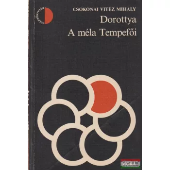 Csokonai Vitéz Mihály - Dorottya / A méla Tempefői