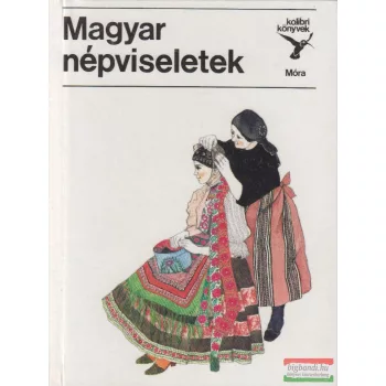 Dr. Flórián Mária - Urai Erika - Magyar népviseletek 
