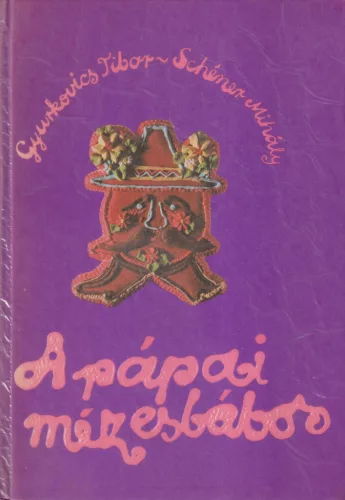 Gyurkovics Tibor, Schéner Mihály - A pápai mézesbábos