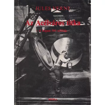 Jules Verne - Az Acélváros titka