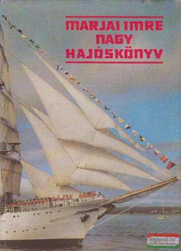 Marjai Imre - Nagy hajóskönyv