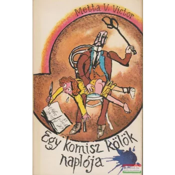 Metta V. Victor - Egy komisz kölök naplója