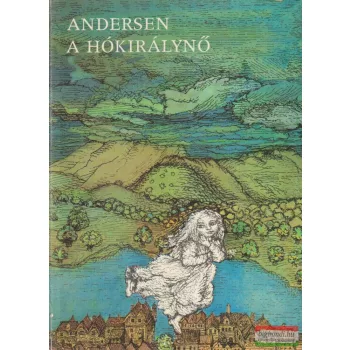 Hans Christian Andersen - A Hókirálynő