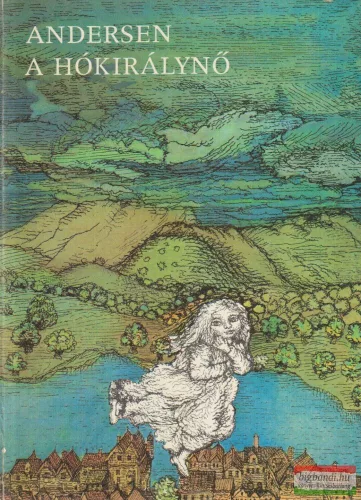Hans Christian Andersen - A Hókirálynő