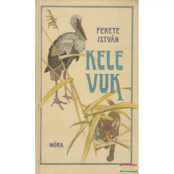 Fekete István - Kele / Vuk