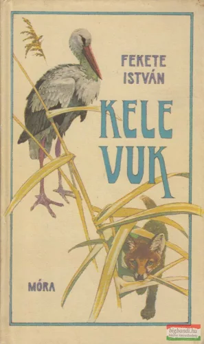 Fekete István - Kele / Vuk