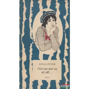 Sonja Peter - Hol van már az az idő...