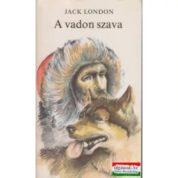 Jack London - A vadon szava / A mexikói