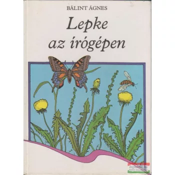 Bálint Ágnes - Lepke az írógépen