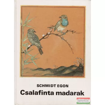 Schmidt Egon - Csalafinta madarak