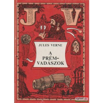 Jules Verne - A prémvadászok