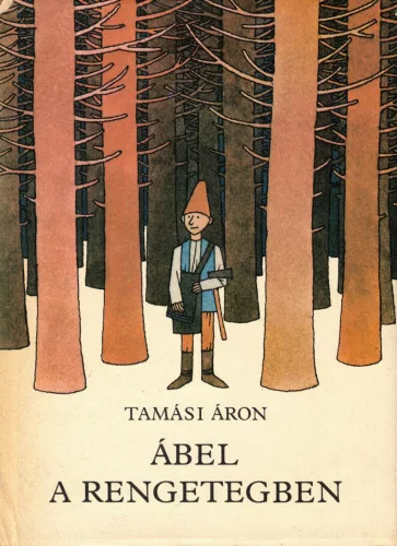 Tamási Áron - Ábel a rengetegben 