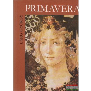 Láng György - Primavera - Sandro Botticelli élete