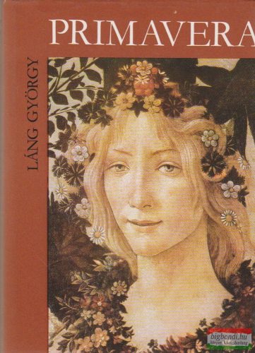 Láng György - Primavera - Sandro Botticelli élete