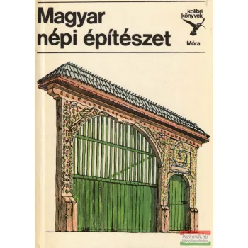 Bárth János - Magyar népi építészet