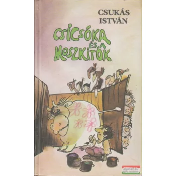 Csukás István - Csicsóka és a moszkitók