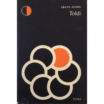 Arany János - Toldi / Toldi szerelme / Toldi estéje