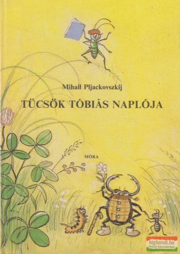 Mihail Pljackovszkij - Tücsök Tóbiás naplója