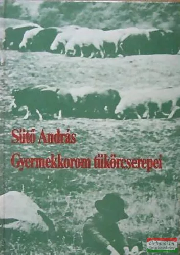 Sütő András - Gyermekkorom tükörcserepei