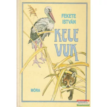Fekete István - Kele / Vuk